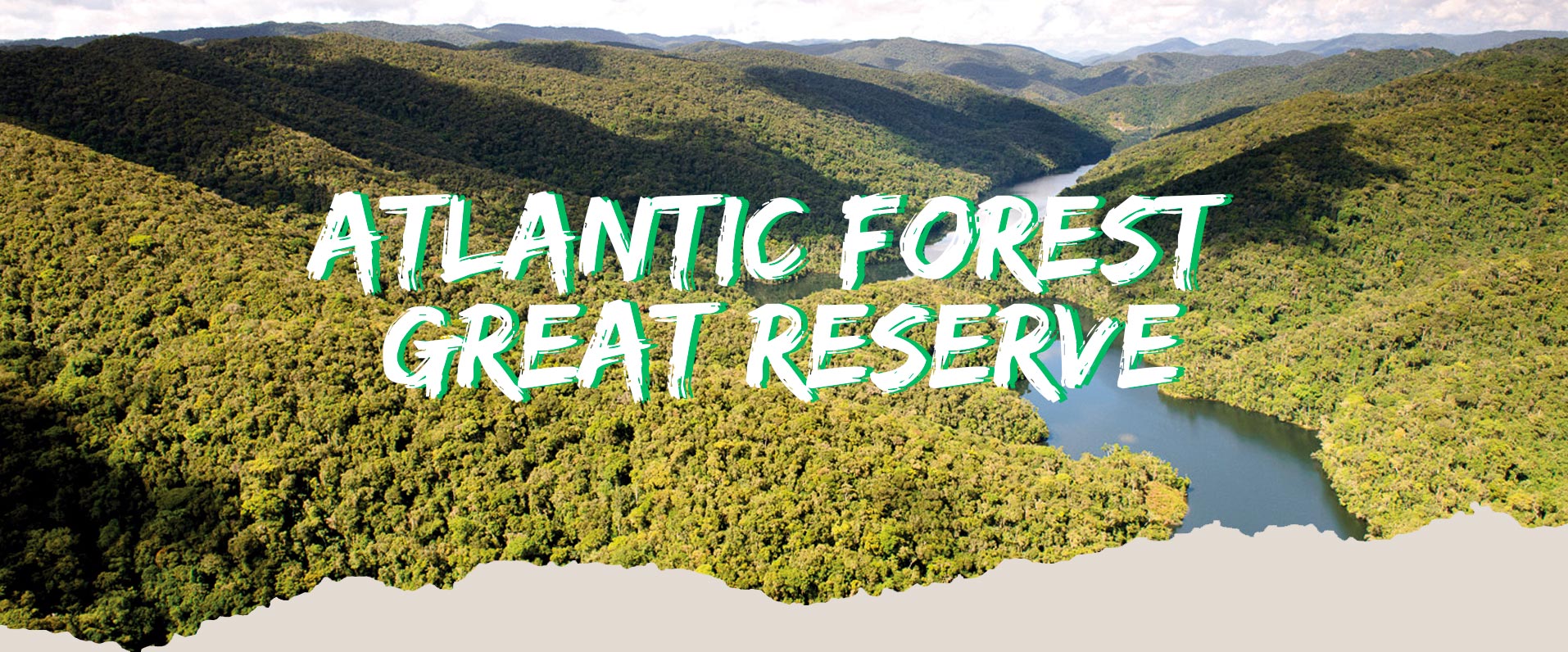 Atlantic Forest Great Reserve – Legado das Águas